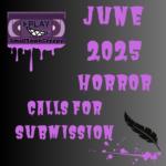 June Horror Calls for Submissions